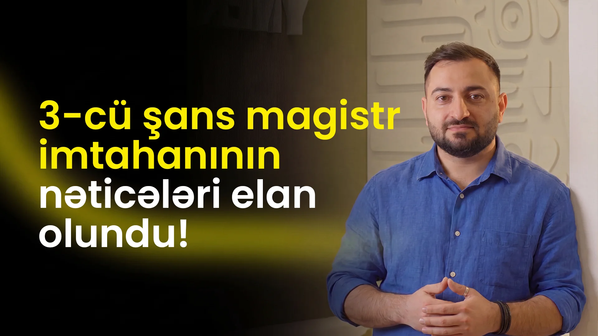 3-cu sans magistratura imtahaninin neticeleri elan olundu!
